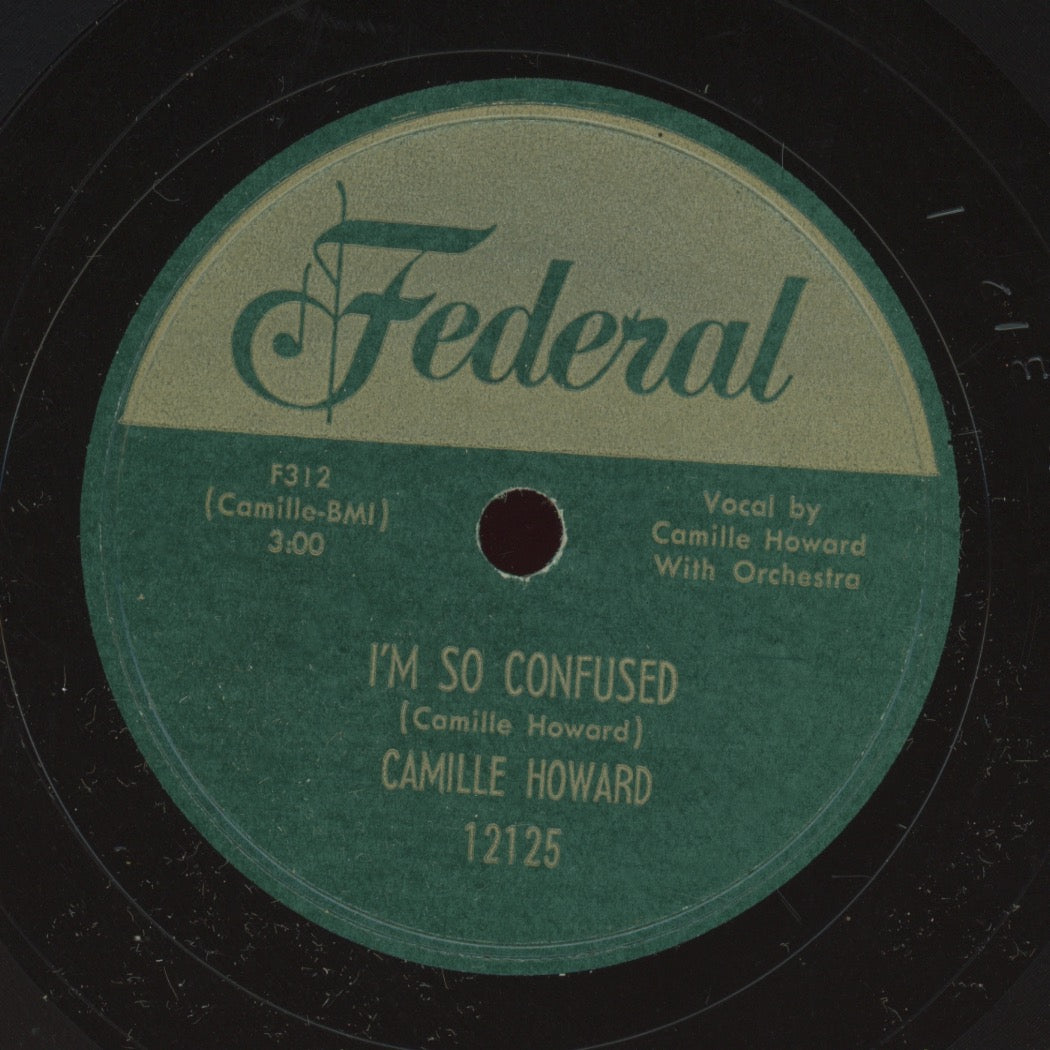 R&B 78 - Camille Howard - I'm So Confused / Excite Me Daddy on Federal