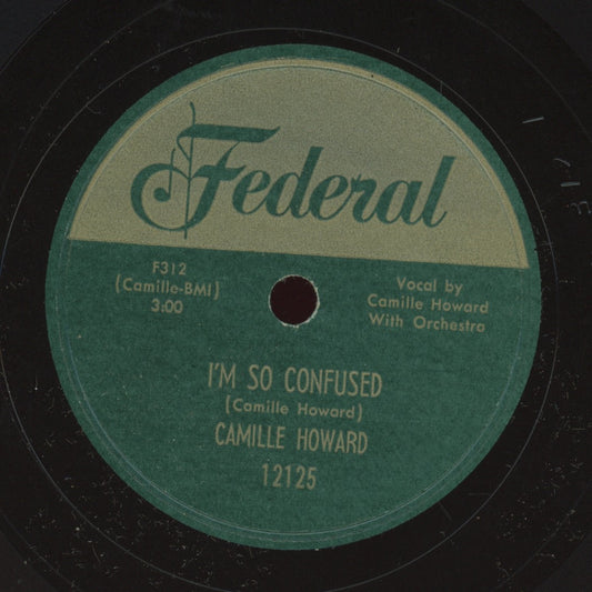 R&B 78 - Camille Howard - I'm So Confused / Excite Me Daddy on Federal