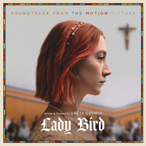 Various Artists - Soundtrack: Lady Bird [Vinyl]
