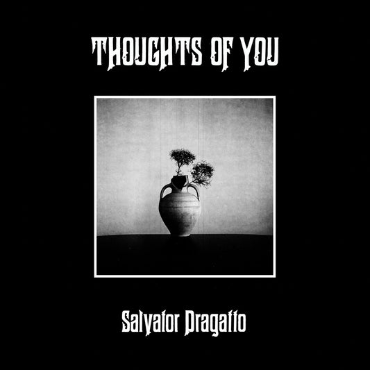 [DAMAGED] Salvator Dragatto - Thoughts Of You